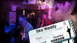 Ska Waddy at Sweeties Atherstone 8-6-13