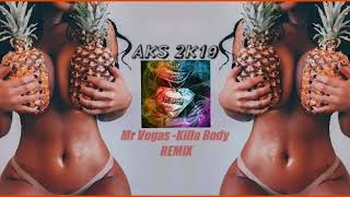 Mr Vegas - Killa Body (Aks🎧2K19 RMX)