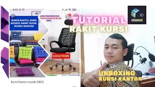 UNBOXING KURSI MURAH TYPE D805 DAN TUTORIAL PEMASANGANNYA