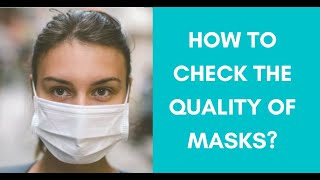 How to test the quality of your surgical disposable face mask? What to look for and why.