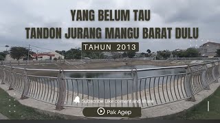 TANDON JURANG MANGU BARAT, KEC PONDOK AREN, TANGERANG SELATAN (TAHUN 2013) ZAMAN DULU