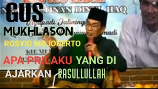 Apa Prilaku Yang Di Ajarkan Rosululloh @subhanmbah4549#gusmukhlasonrosyid