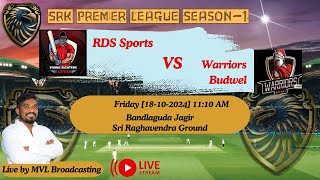 SRK PREMIER LEAGUE SEASON - 1 ( RDS SPORTS  v/s  WARRIORS BUDWEL )