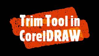 Trim Tool in CorelDRAW