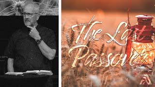 The Last Passover | Live Ready! | November 10th, 2024