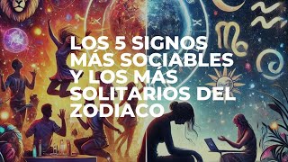 Los 5 signos más sociables y los más solitarios del zodiaco