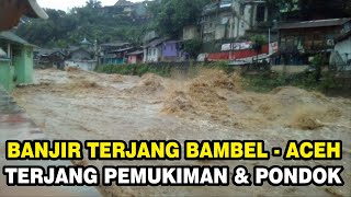 Info Bencana Alam Hari Ini, Banjir di Babel - Aceh Terjang Pemukiman dan Pondok