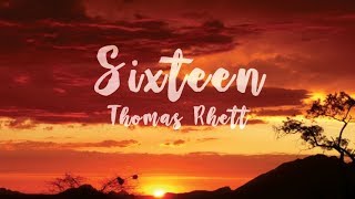 Thomas Rhett - Sixteen (Lyric Video)