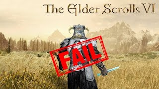 The Elder Scrolls 6 is going to fail