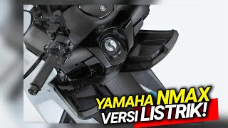 RESMI MELUNCUR‼️ YAMAHA NMAX LISTRIK 2022 MASUK PASAR INDONESIA!