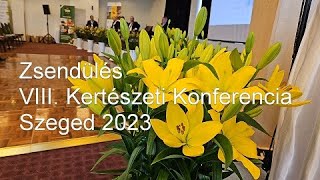 Zsendülés VIII. Kertészeti Konferencia Szeged 2023