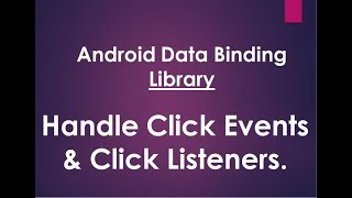 Android Data Binding Library - Binding Click Listeners & Event Handling