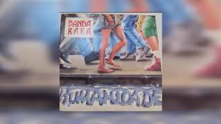 Banda Rara - Deixa Tudo