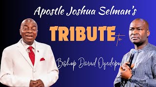 TRIBUTE TO BISHOP DAVID OYEDEPO ON HIS 70TH BIRTHDAY BY APOSTLE JOSHUA SELMAN