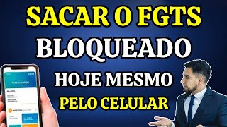 FGTS: SAQUE HOJE PELO CELULAR MESMO ESTANDO TRABALHANDO