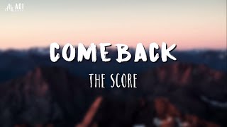 Comeback - The Score (Lyrics)