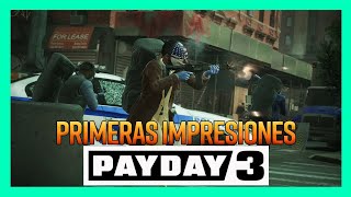 PRIMERAS IMPRESIONES SOBRE PAYDAY 3 BETA