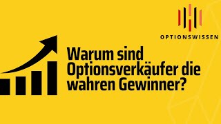 Warum sind Optionsverkäufer (Stillhalter) die wahren Gewinner?