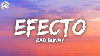 Bad Bunny - Efecto (Letra/Lyrics)