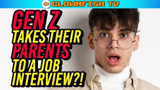 Gen Z Takes Their PARENTS to Job Interviews?!