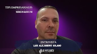 🔴Tips Empresariales: El Emprendedor y sus diferentes facetas con Luis Alejandro Solano.