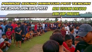 Parade Sound Miniatur Pati Tengah.. ternyata pesertanya ada titisan BREWOG dan UAP MADIUN juga⁉️