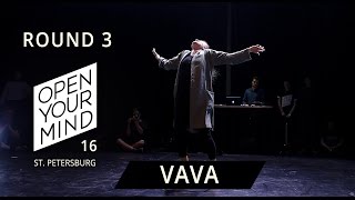 VAVA | ROUND 3 | OPEN YOUR MIND 16 St. Petersburg | Experimental dance