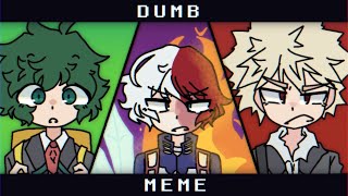 DUMB!! -『Animation Meme • Ft. Bakugo, Midoriya, & Todoroki // FW!!』Merry Christmas!