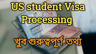 US student visa Processing || A to Z information