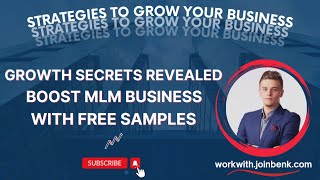 Boost MLM Business with Free Samples: Growth Secrets Revealed