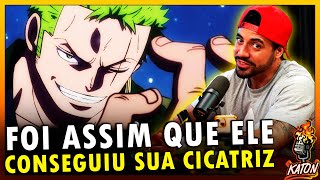 COMO O ZORO CONSEGUIU SUA CICATRIZ? - Katon Podcast