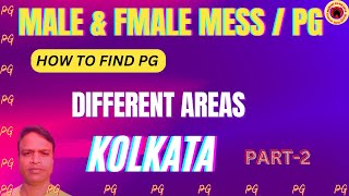 Male and Female PG at different areas in Kolkata Part 2 by Bishnu