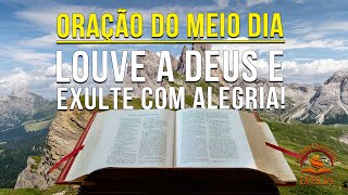 LOUVE A DEUS E EXULTE COM ALEGRIA! | Cante ao Senhor e sinta Sua alegria e salvação!