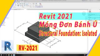 Tự Học Revit 2021 Tạo Family Móng Đơn Bánh Ú Đúng Tâm Parameter