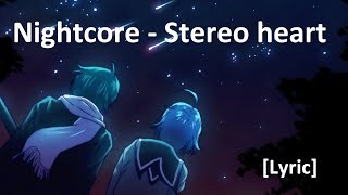 Nightcore - Stereo heart [lyric]