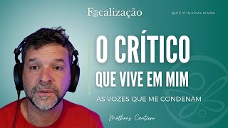 O crítico que vive em mim | Focalização