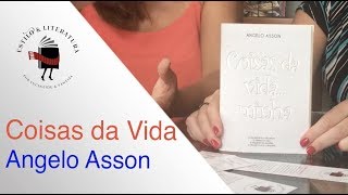 COISAS DA VIDA... MINHA - ANGELO ASSON (Livro)