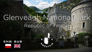 Republika Irlandzka - Wycieczka do Parku Narodowego Glenveagh [ Na Owrajcie ]