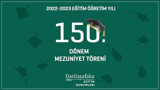 Darüşşafaka Lisesi 150. Dönem Mezuniyet Töreni