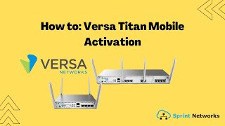 How to: Versa Titan Mobile Activation