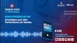 Episódio 188 |  Estratégias para Alta Performance em Vendas