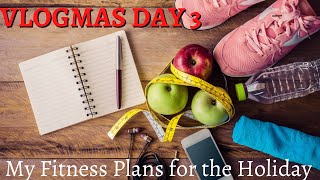 My Fitness Plans for the Holidays | Vlogmas Day 3