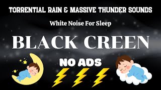 Fall Asleep Easily in 3 Minutes _ Torrential Rain & Massive Thunder Sounds _ White Noise For Sleep