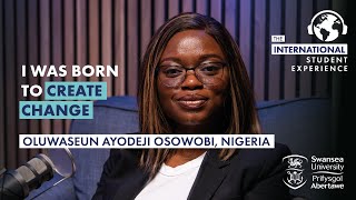 I was born to create change – Oluwaseun Ayodeji Osowobi