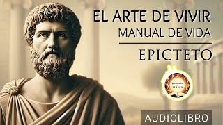 Encuentra la Paz Interior: Audiolibro Completo de Epicteto - El Arte de Vivir