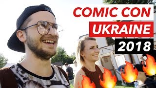 Comic Con Ukraine 2018 - Наш первый конвент!