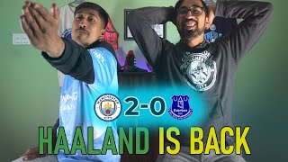 CITY 2-0 EVERTON | HAALAND IS BACK | MAN CITY V EVERTON REACTION | SAMBO REACTS