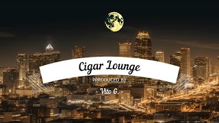 Cigar Lounge produced by Vito G