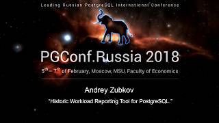 Historic Workload Reporting Tool for PostgreSQL | Andrey Zubkov