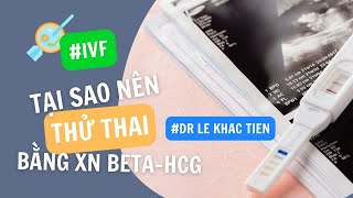 #66 Tại sao cần xét nghiệm beta-hCG trong máu để thử thai? Có thể thử que được không?